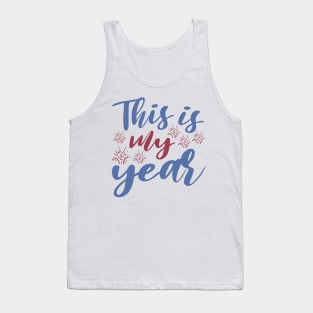 This is my year Tank Top